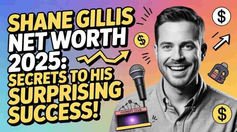 The Rise of Shane Gillis: Unpacking His Net Worth and Career Success